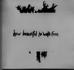 Book Of Sand : How Beautiful to Walk Free